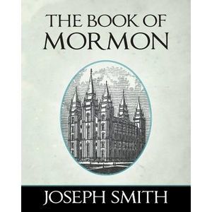 The Book of Mormon -- Joseph Smith